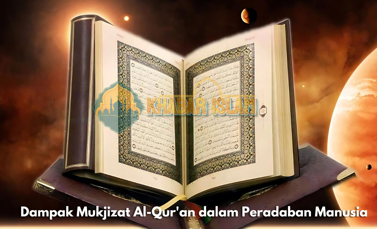 Mukjizat Al-Qur’an: Bukti Keajaiban dalam Peradaban Manusia