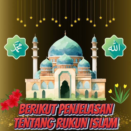 Sebutkan Rukun Islam & Penjelasannya – Khabarislam